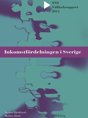 cover image of SNS Välfärdsrapport 2011. Inkomstfördelningen i Sverige